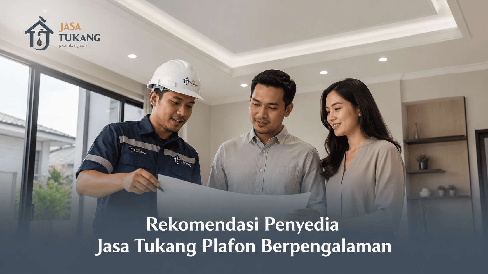 Rekomendasi Penyedia Jasa Tukang Plafon Berpengalaman