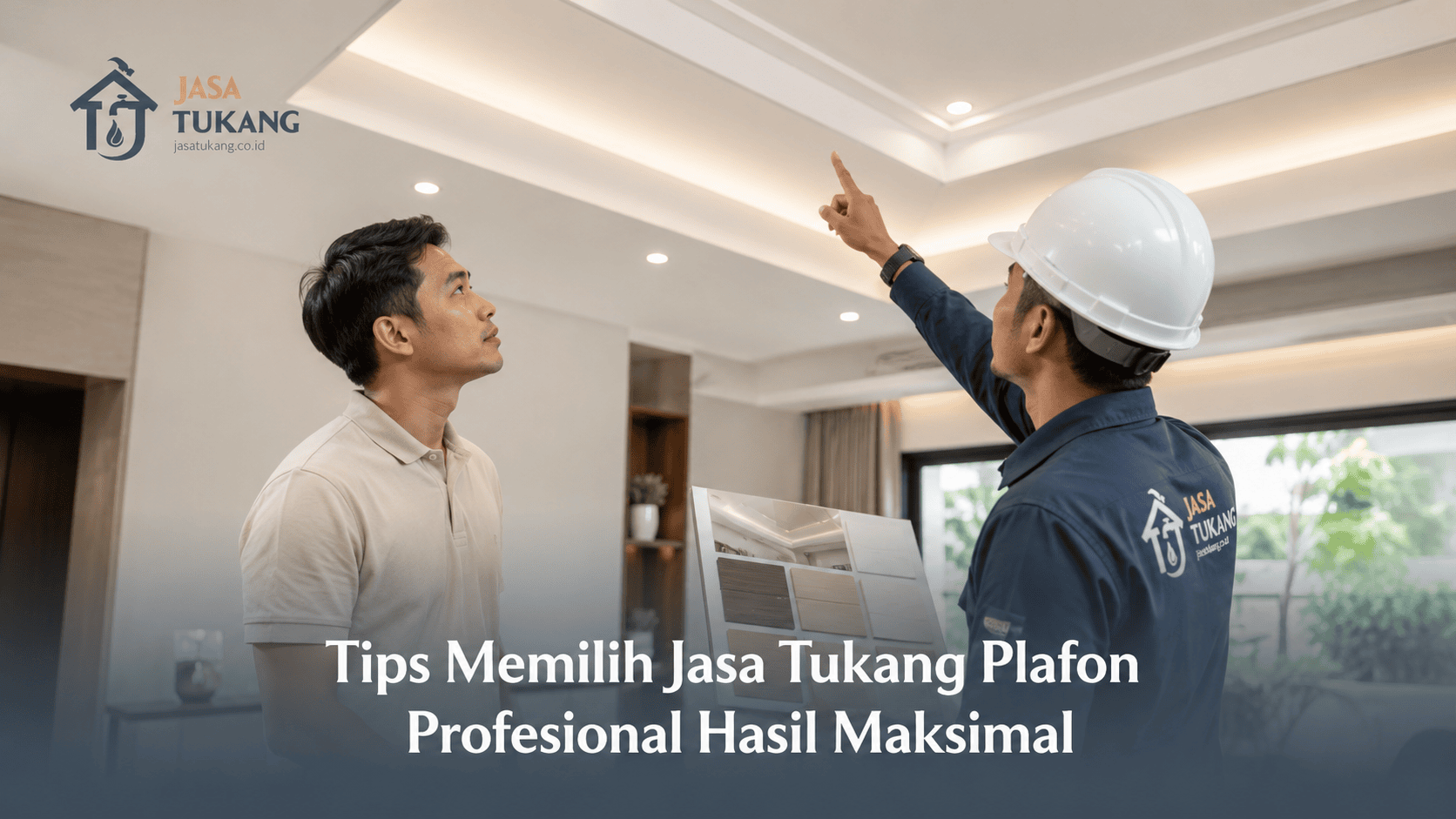 Tips Memilih Jasa Tukang Plafon Profesional Hasil Maksimal