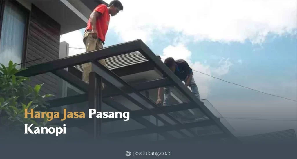 Harga Jasa Pasang Kanopi