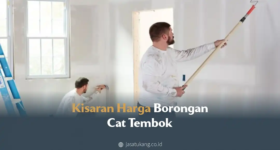 Kisaran Harga Borongan Cat Tembok