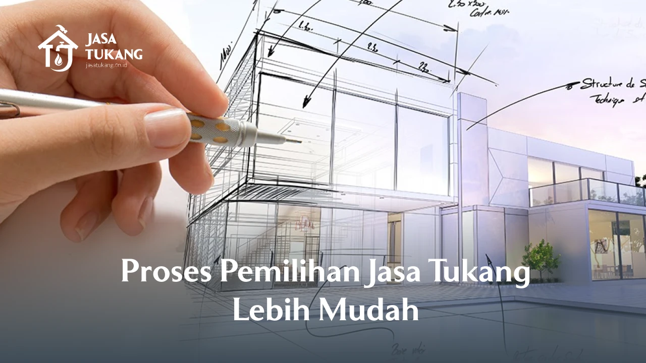 3. Proses Pemilihan Jasa Tukang Lebih Mudah