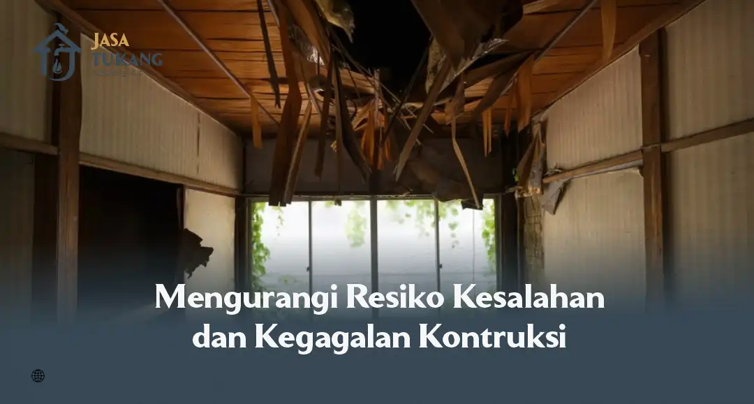 6. Mengurangi Resiko Gagal Konstruksi