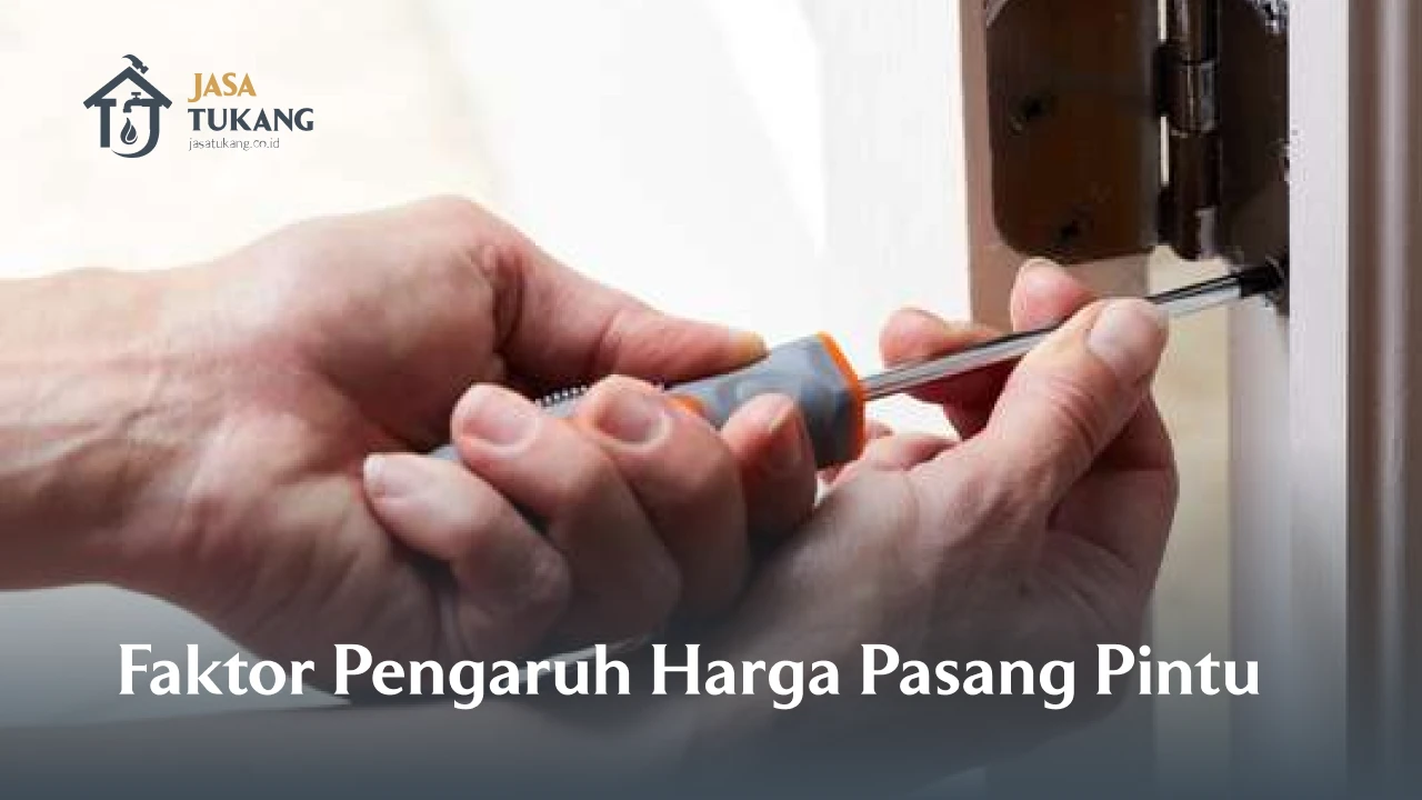 Faktor Pengaruh Harga Pasang Pintu 