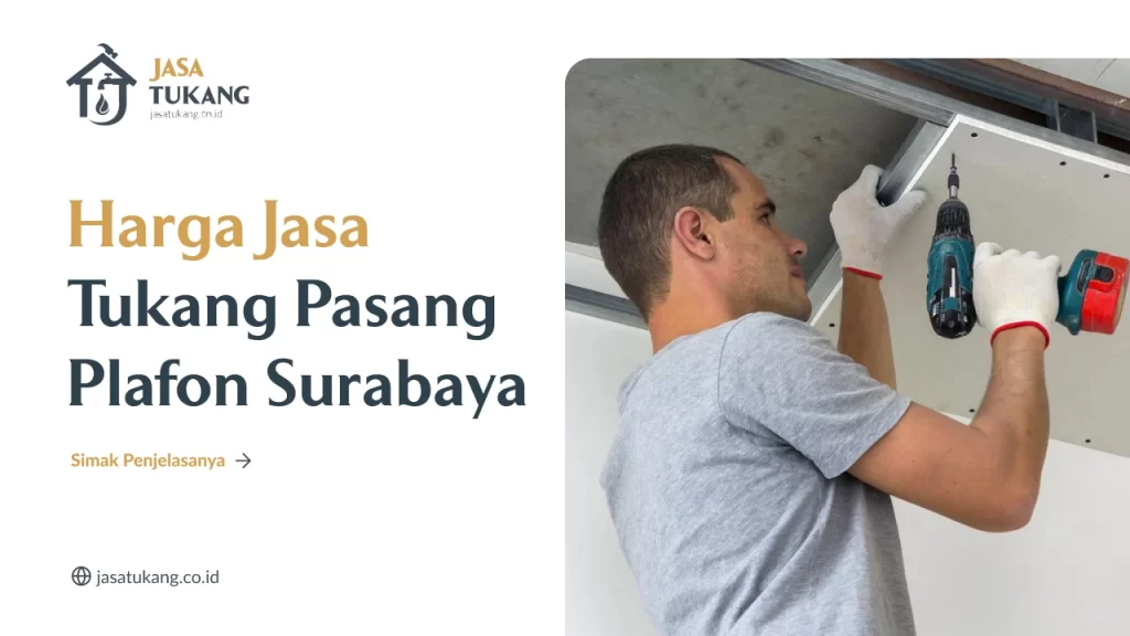 Harga Jasa Tukang Pasang Plafon Surabaya