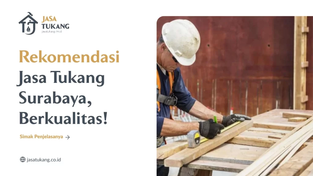 Rekomendasi Jasa Tukang Surabaya, Berkualitas!