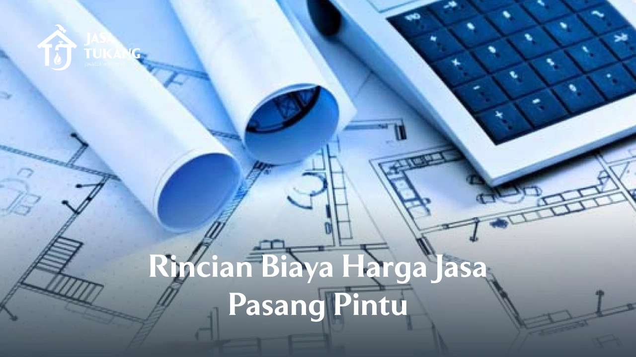 Rincian Harga Jasa Pasang Pintu yang Perlu Dipertimbangkan