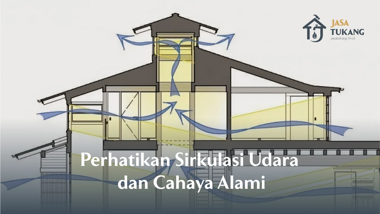 5. Perhatikan Sirkulasi Udara dan Cahaya Alami 