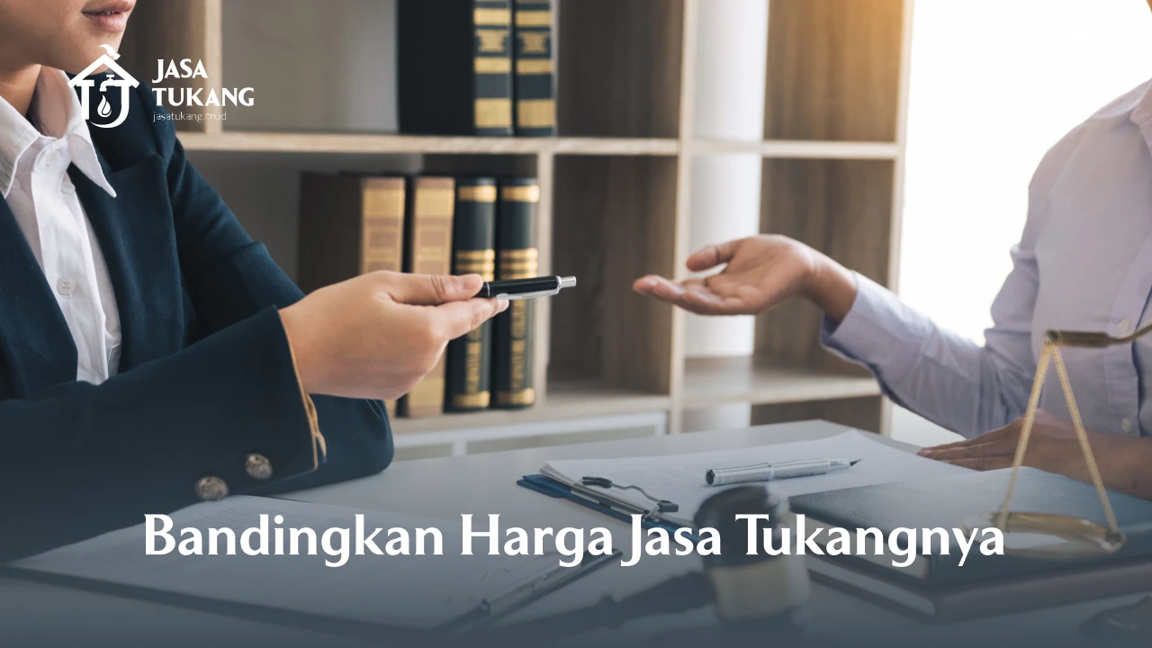 7. Bandingkan Harga Jasa Tukangnya 