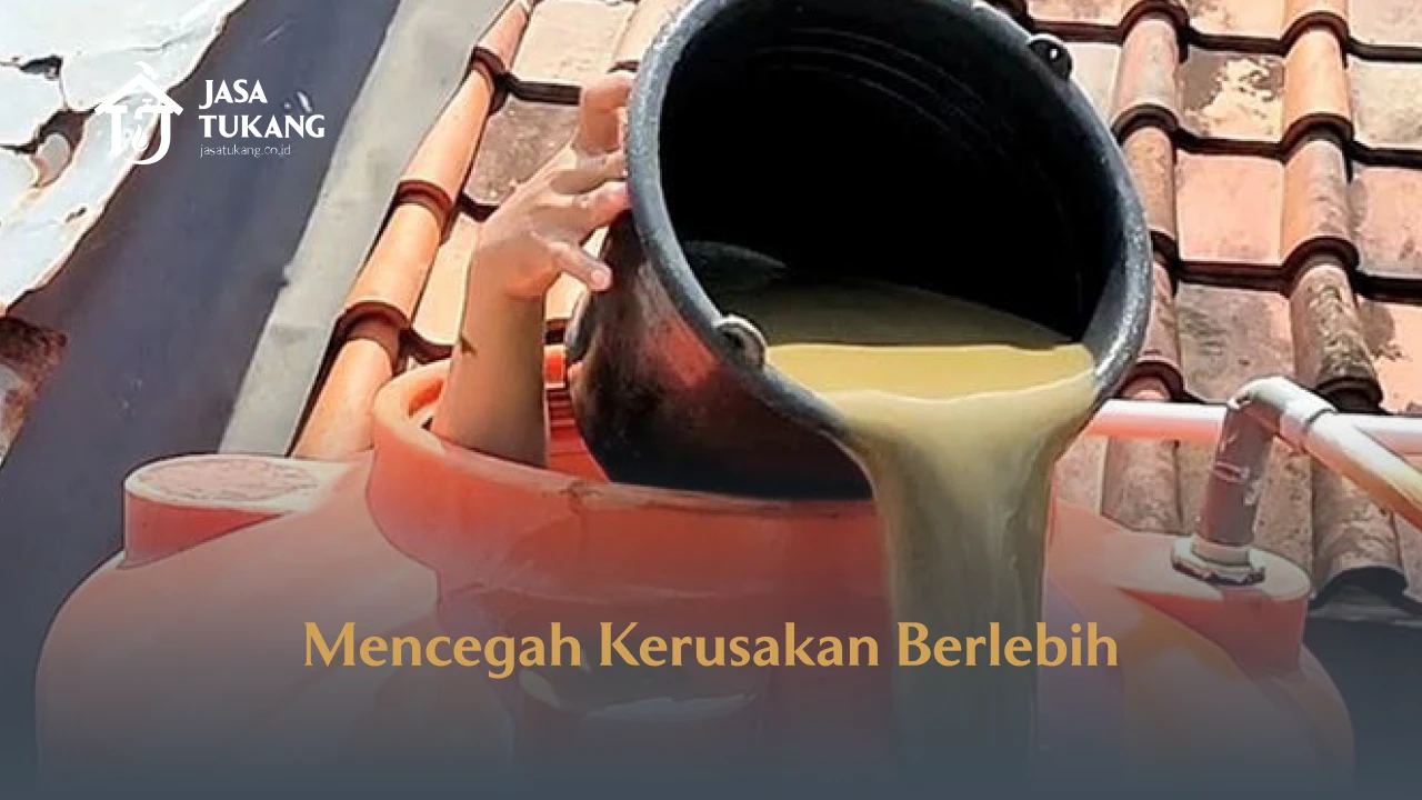 7. Mencegah Kerusakan Berlebih 