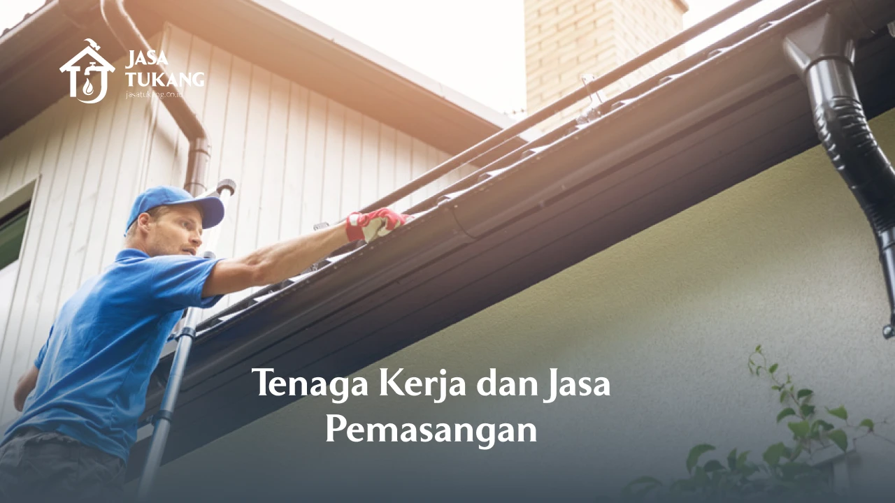 7. Tenaga Kerja dan Jasa Pemasangan