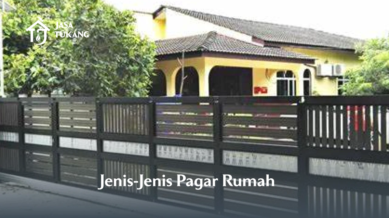 Jenis-Jenis Pagar Rumah