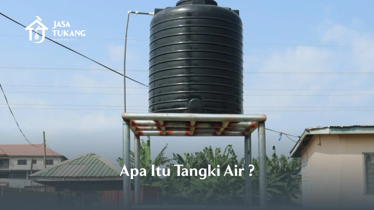 Apa Itu Tangki Air