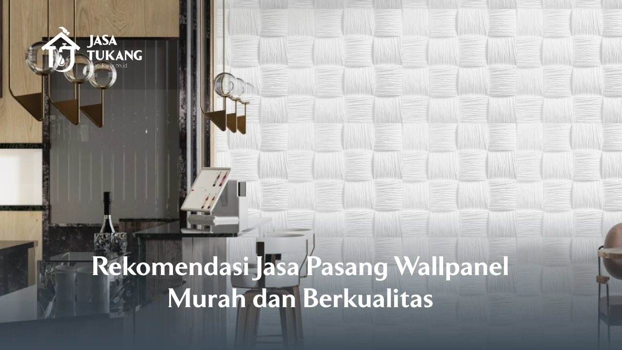 Cara Mencari Jasa Pasang Wall Panel Murah Tapi Berkualitas