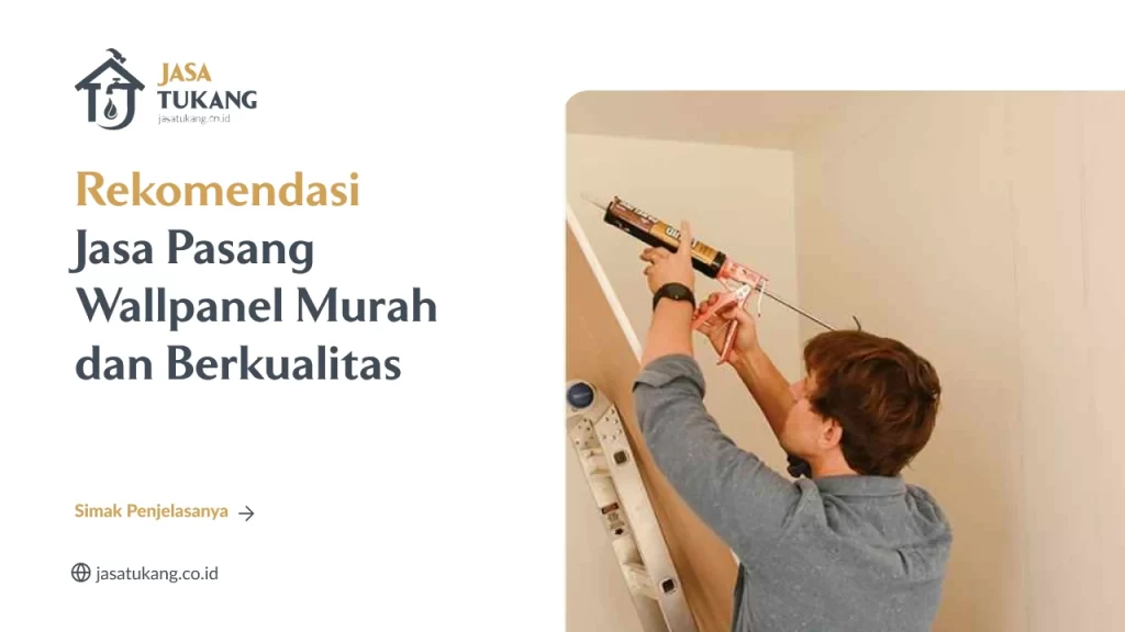 Rekomendasi Jasa Pasang Wallpanel Murah dan Berkualitas