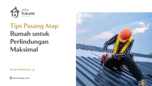 Tips Pasang Atap Rumah