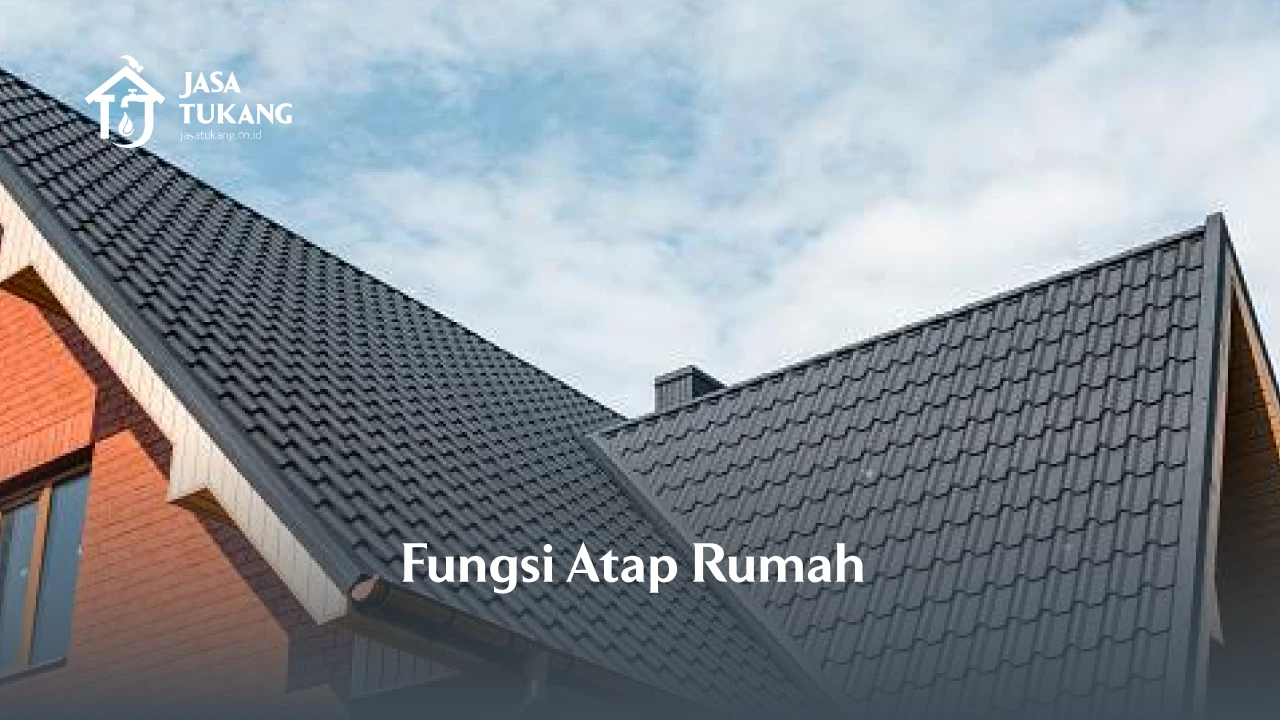 Fungsi Atap Rumah