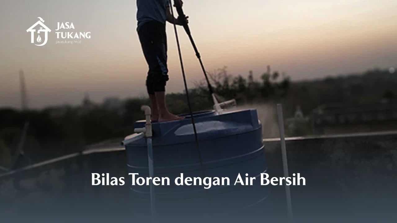 5. Bilas Toren dengan Air Bersih