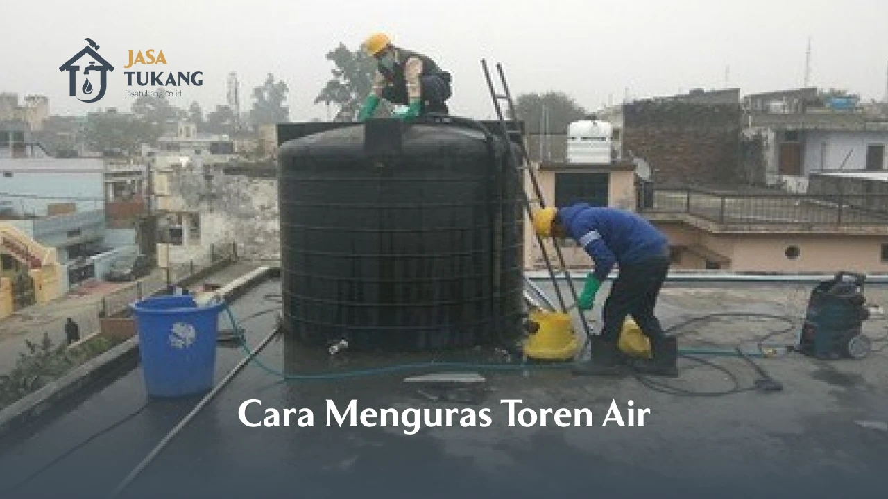 Cara Menguras Toren Air