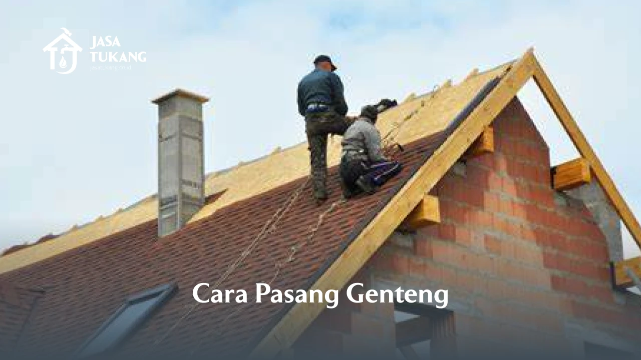 Cara Pasang Genteng