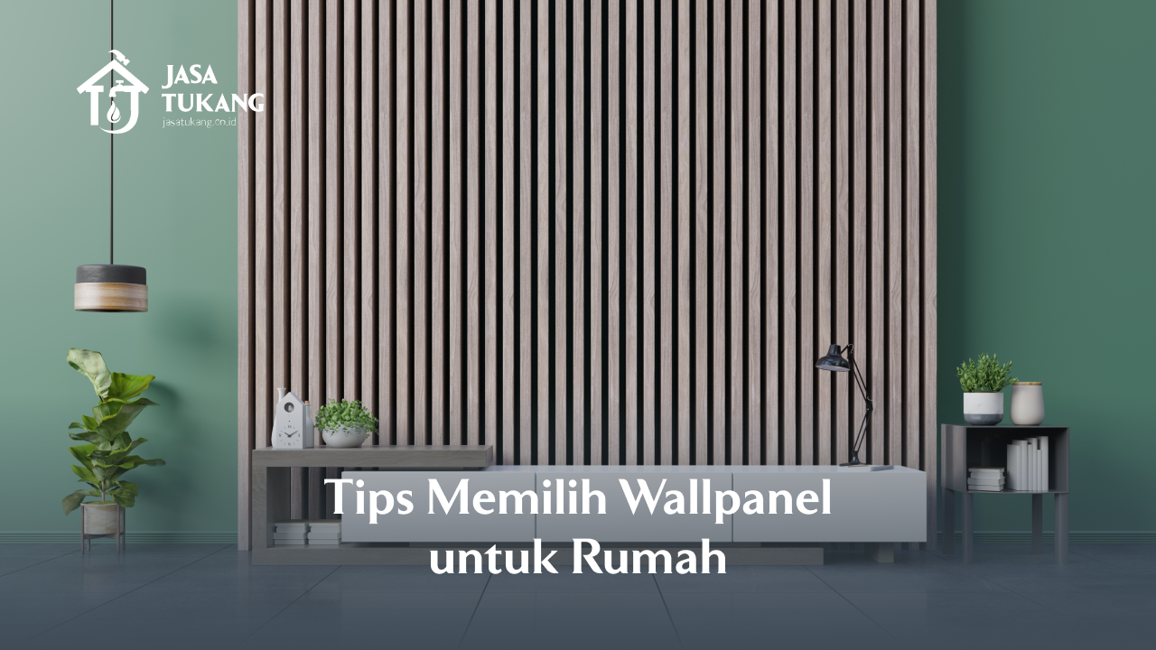 Tips Memilih Wallpanel untuk Rumah