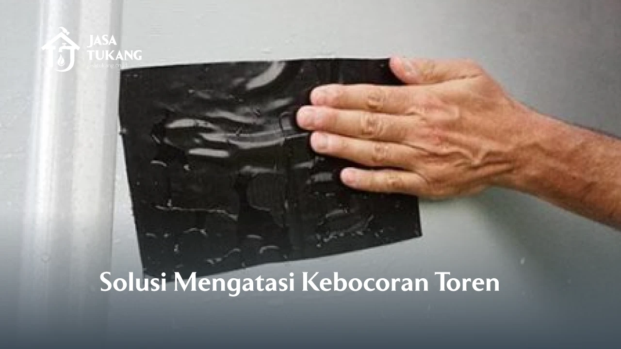 Solusi Mengatasi Kebocoran Toren