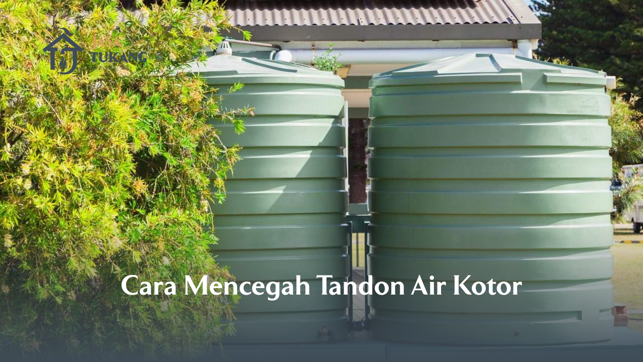 Cara Mencegah Tandon Air Kotor