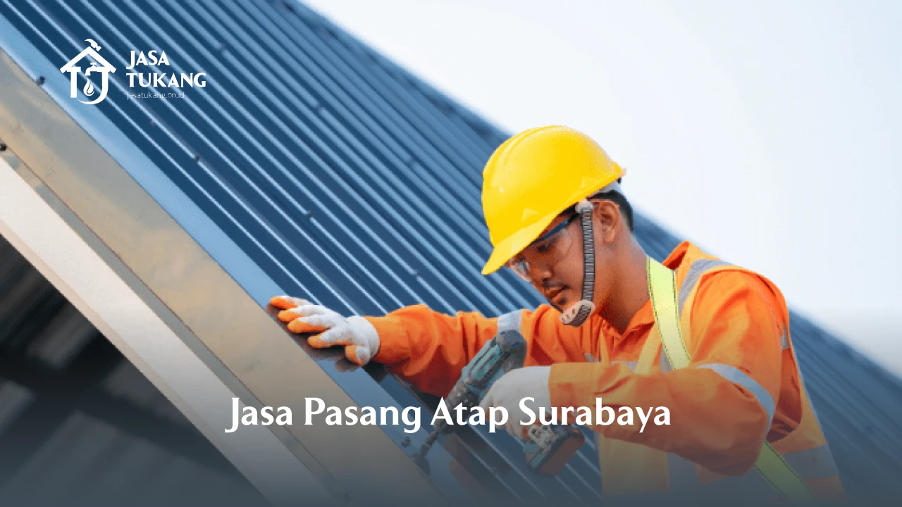 Jasa Pasang Atap Surabaya