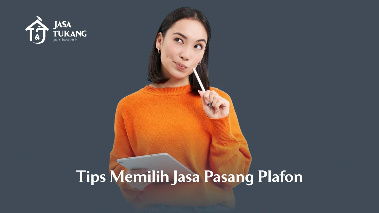 Tips Memilih Jasa Pasang Plafon