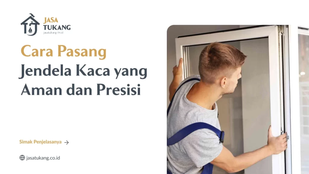 Cara Pasang Jendela Kaca