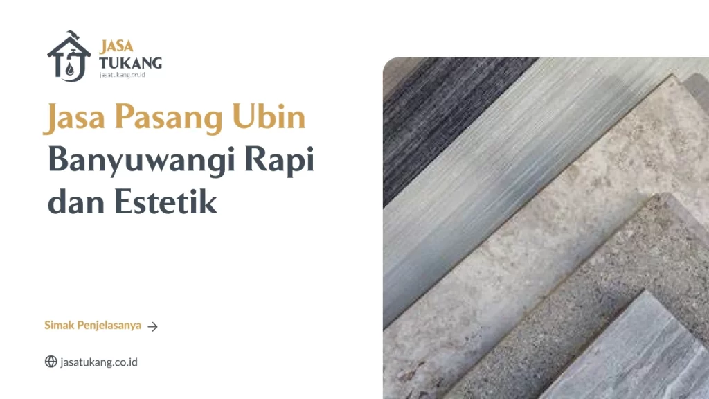 Jasa Pasang Ubin Banyuwangi Rapi dan Estetik