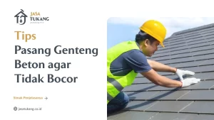 Tips Pasang Genteng Beton agar Tidak Bocor