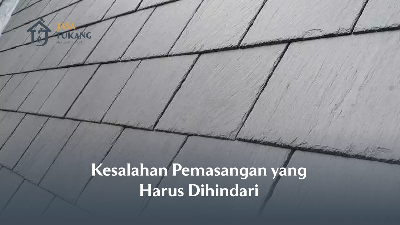 Kesalahan Pemasangan yang Harus Dihindari