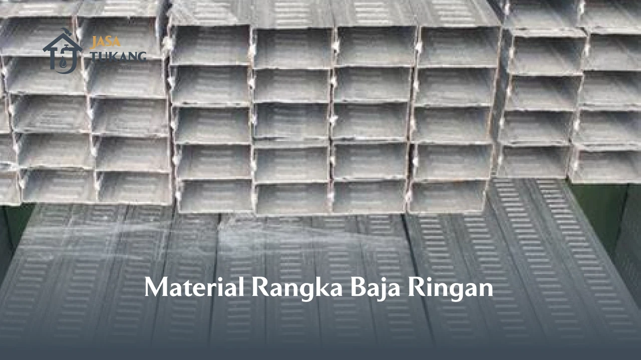 Material Rangka Baja Ringan