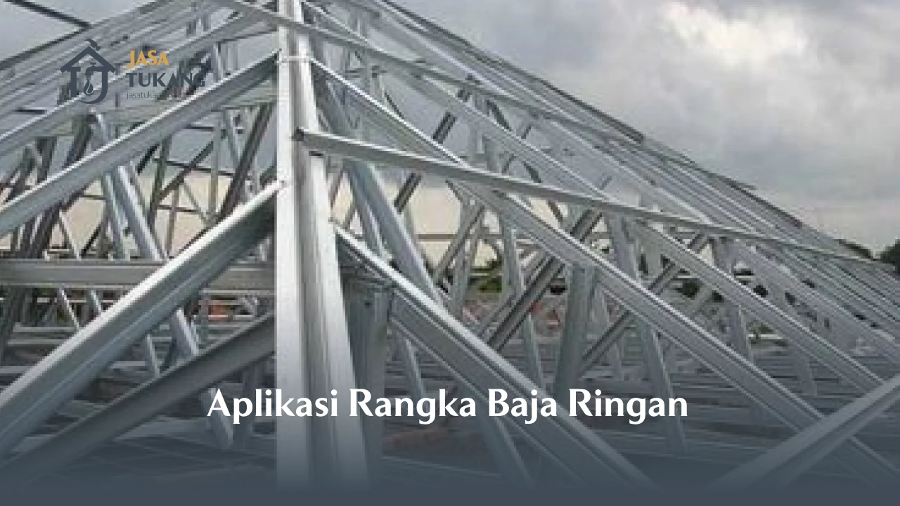 Aplikasi Rangka Baja Ringan