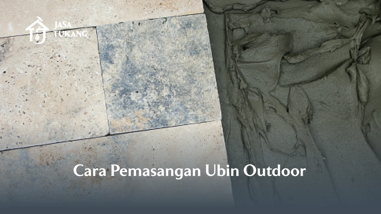 Cara Pemasangan Ubin Outdoor