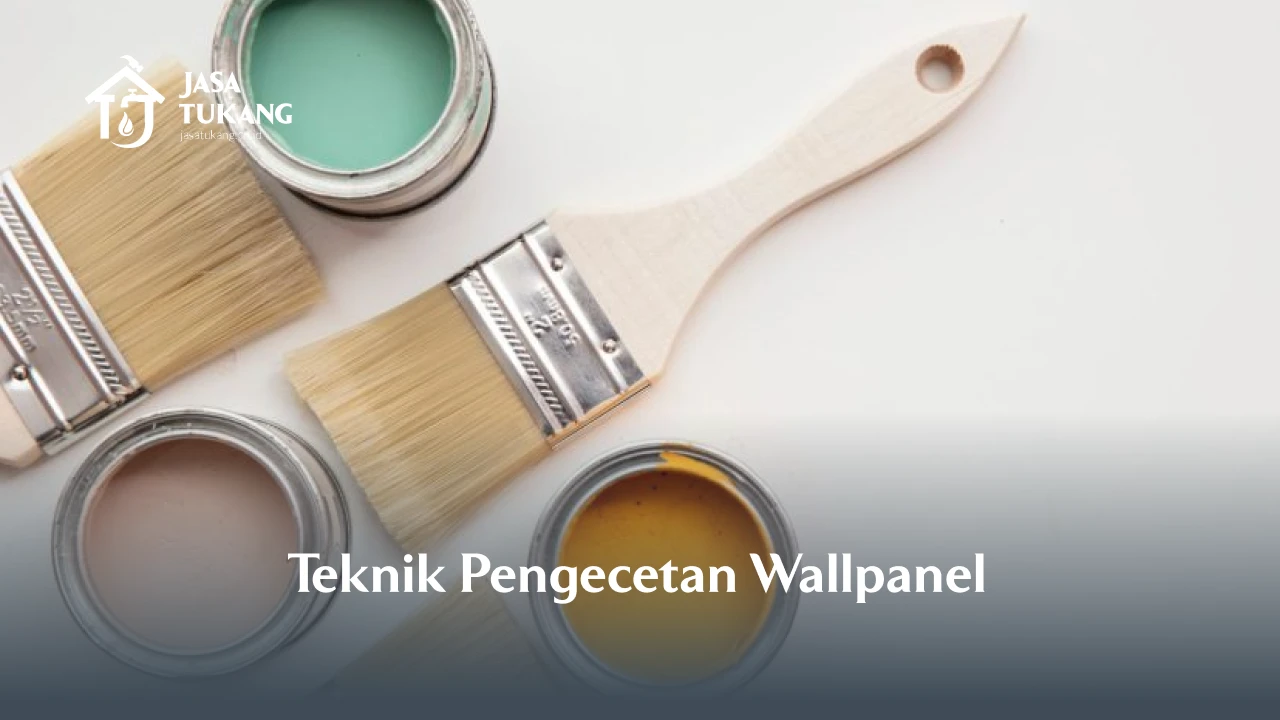 Teknik Pengecetan Wallpanel