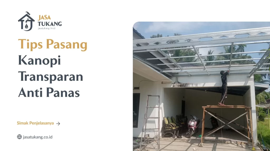 Tips Pasang Kanopi Transparan Anti Panas