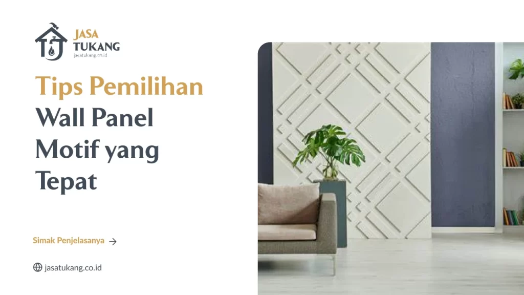 Tips Pemilihan Wall Panel Motif yang Tepat