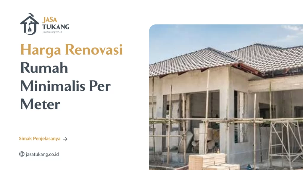 Harga Renovasi Rumah Minimalis Per Meter