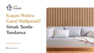 Kapan Waktu Ganti Wallpanel? Simak Tanda-Tandanya