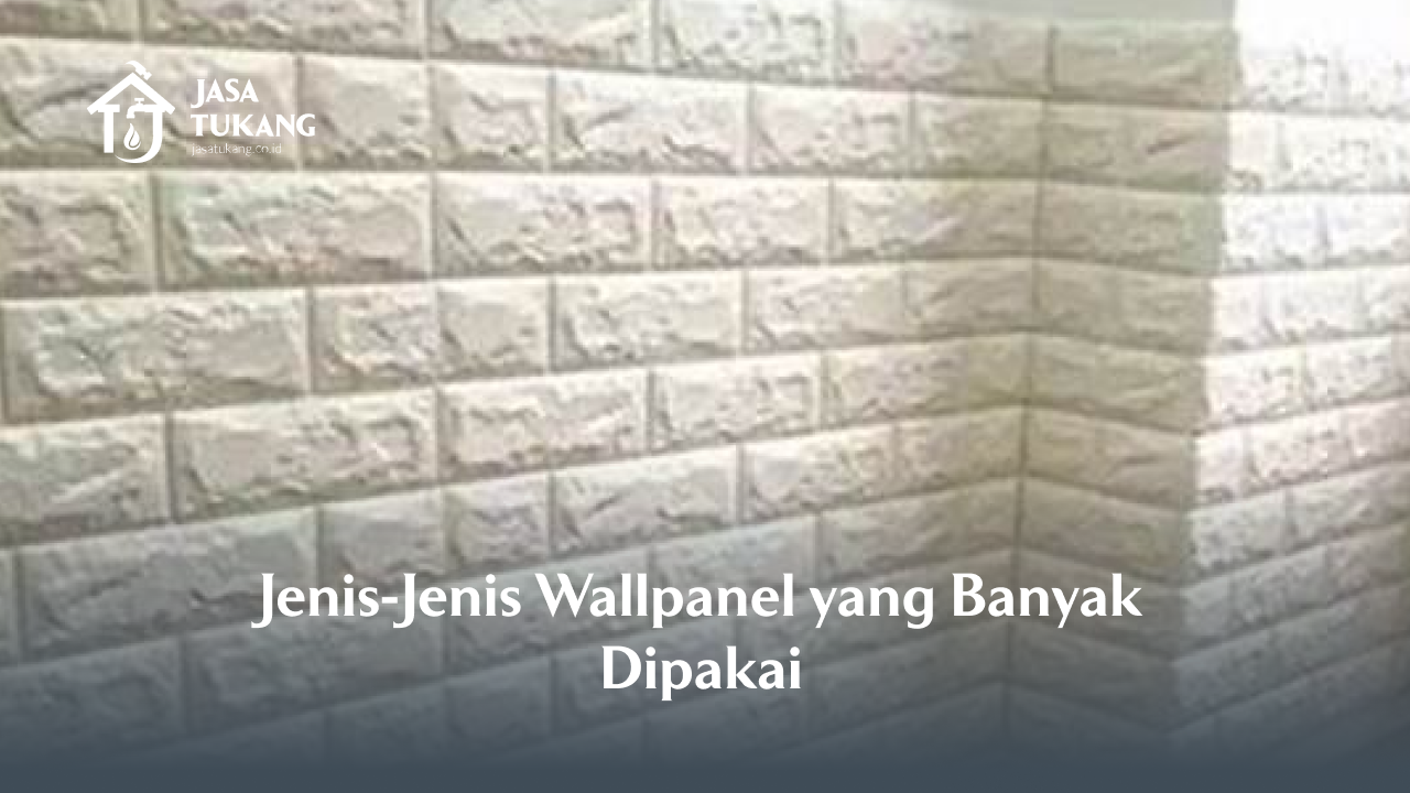 Jenis-Jenis Wallpanel yang Banyak Dipakai