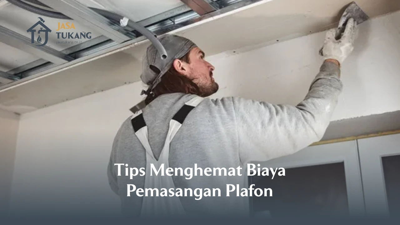 Tips Menghemat Biaya Pemasangan Plafon