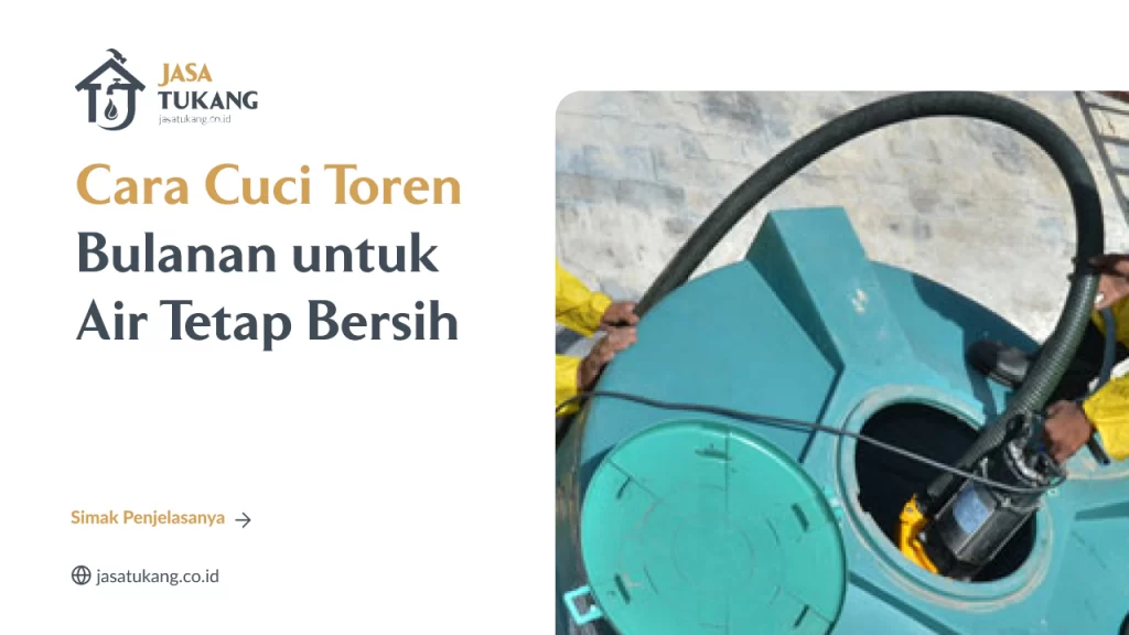 Cara Cuci Toren Bulanan