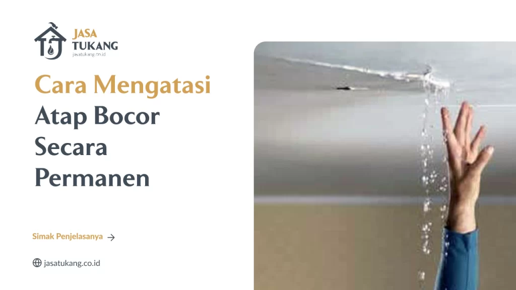 Cara Mengatasi Atap Bocor
