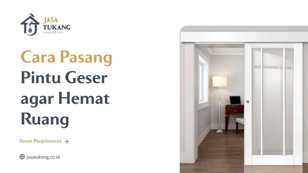 Cara Pasang Pintu Geser agar Hemat Ruang