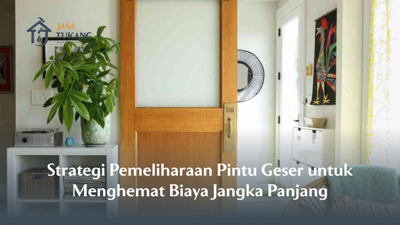 Strategi Pemeliharaan Pintu Geser untuk Menghemat Biaya Jangka Panjang