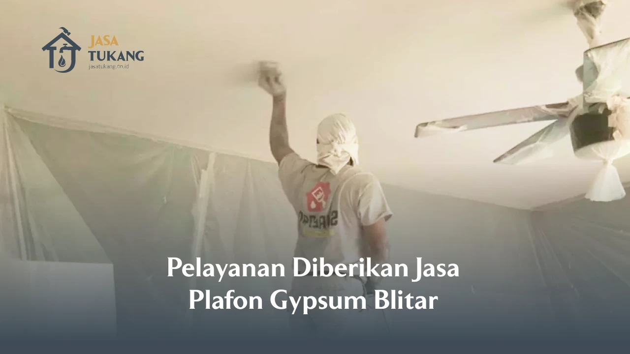 Pelayanan Diberikan Jasa Plafon Gypsum Blitar