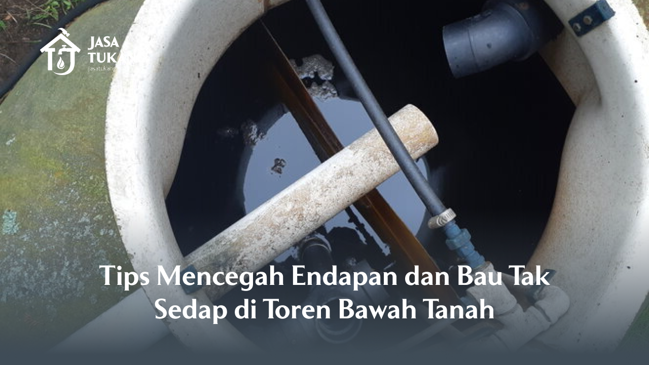 Tips Mencegah Endapan dan Bau Tak Sedap di Toren Bawah Tanah