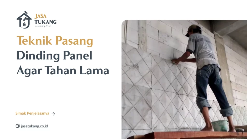 Teknik Pasang Dinding Panel Agar Tahan Lama
