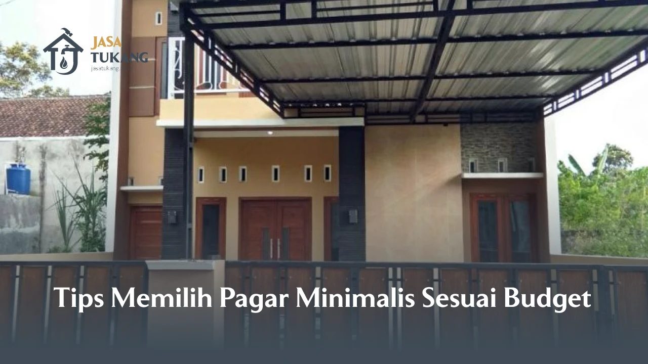 Tips Memilih Pagar Minimalis Sesuai Budget